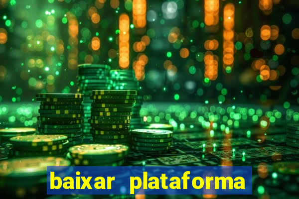 baixar plataforma nova do jogo do tigre